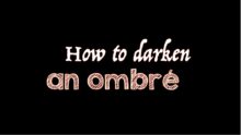 How To Darken An Ombré With Wella Demi Permanent Hair Dye